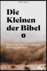 Die Kleinen der Bibel (1)